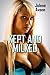 Kept and Milked (a lactation sex story) (Milk for Master)