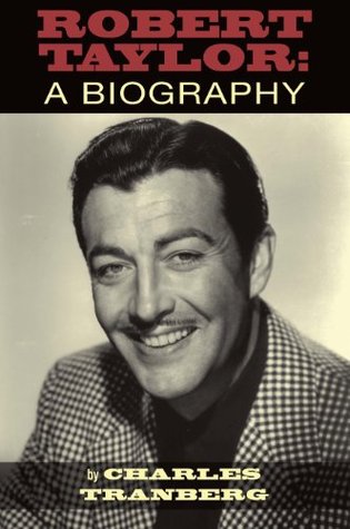 Robert Taylor - A Biography (Kindle Edition)