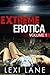 Extreme Erotica Volume 1 by Lexi Lane