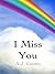 I Miss You