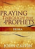 Praying through the Prophets: Hosea