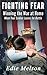 Fighting Fear - Winning the War at Home When Your Soldier Lea... by Edie Melson