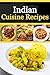 Indian Cuisine Recipes : Ea...