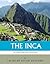 The World’s Greatest Civilizations: The History and Culture of the Inca