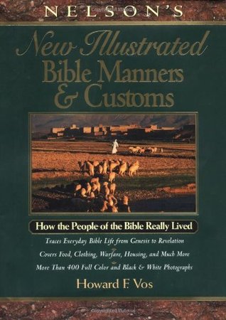 Nelson's New Illustrated Bible Manners & Customs: 1