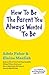 How to Be the Parent You Always Wanted to Be (The How To Talk Series)