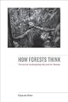How Forests Think...