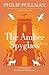 The Amber Spyglass (His Dar...