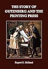 The Story of Gutenberg and the Printing Press