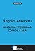 Ninguna eternidad como la mía by Ángeles Mastretta Ninguna eternidad como la mía by Ángeles Mastretta