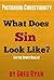 What is Sin?: What Does Sin Look Like?
