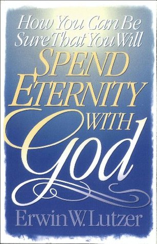 How You Can Be Sure That You Will Spend Eternity With God: Two Book Set