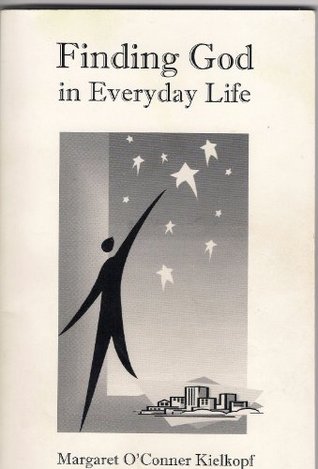 Finding God in Everyday Life (Kindle Edition)