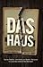 Das Haus: Can two families -- one Jewish, one Gentile -- find peace in a clash that started in Nazi Germany
