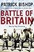 Battle of Britain by Patrick Bishop Battle of Britain by Patrick Bishop