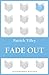 Fade-Out by Patrick Tilley