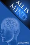 ALL IS MIND