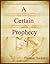 A Certain Prophecy