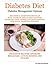 The Diabetes Diet (Diabetes Diet: Diabetes Management Options. Includes a Diabetes Diet Plan with Diabetic Meals and Natural Diabetes Food)