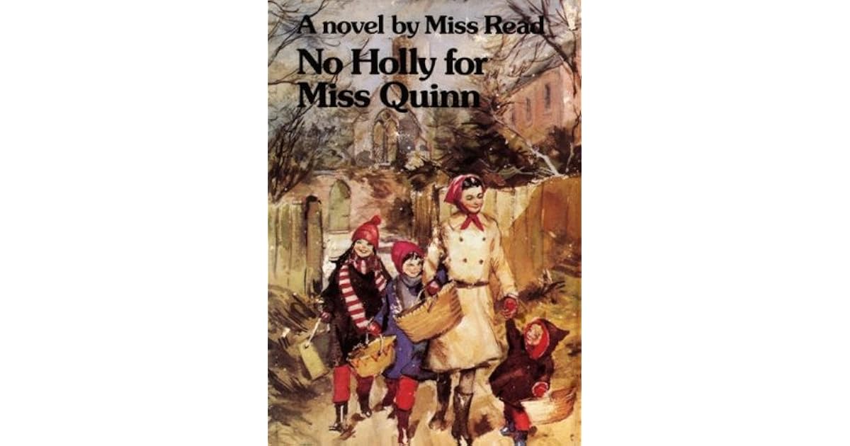 No Holly for Miss Quinn by Miss Read