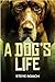 A Dog's Life
