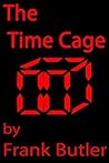 The Time Cage