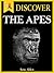 Discover The Apes - Fun Facts For Kids