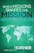 When Missions Shapes the Mission: You and Your Church Can Reach the World