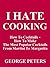 I HATE COOKING - How To Cocktails