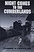 Night Comes to the Cumberlands by Harry M. Caudill