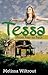 Tessa by Melissa Wiltrout Tessa by Melissa Wiltrout