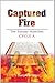 Captured Fire: The Sunday Homilies, Cycle A