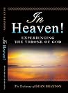 In Heaven! Experiencing the Throne of God