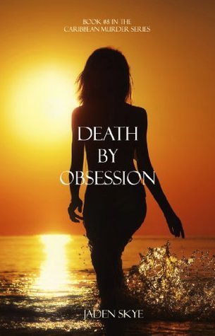Death by Obsession (Caribbean Murder, #8)