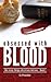 Obsessed with Blood (The Crazy Things Christians Believe Book 1)