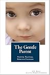 The Gentle Parent...