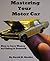 Mastering Your Motor Car