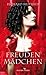 Freudenmädchen (German Edition)