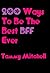 200 Ways To Be The Best BFF...