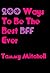 200 Ways To Be The Best BFF Ever (Best Friends Forever 3)