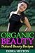 Organic Beauty: Natural Beauty Recipes