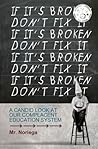 If It's Broken Don't Fix It: An Inside Look At Education & The Common Core