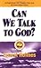 Can We Talk To God by Ernest Shurtleff Holmes