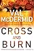 Cross and Burn by Val McDermid