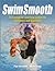 Swim Smooth by Paul Newsome