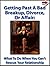 Getting Past A Bad Breakup, Divorce, Or An Affair: What To Do When You Can’t Rescue Your Relationship (Remedy, Recovery, and Transformation) (Motivational ... books for Kindle Series Book 2)