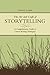 The Art And Craft Of Storytelling: A Comprehensive Guide To Classic Writing Techniques