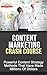 Content Marketing Crash Course - Powerful Content Strategy Me... by Success Sculpting Coach