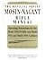 Official Soviet Mosin-Nagant Rifle Manual: Operating Instructions for the Model 1891/30 Rifle and Model 1938 and Model 1944 Carbines Originally Issued by the Ministry of Defense of the U.S.S.R.