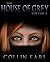 The House of Grey - Volume 4 by Collin Earl